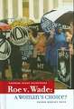 Roe V. Wade: A Woman's Choice?