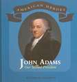 John Adams: Our Second President