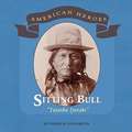 Sitting Bull: Tatanka Iyotake