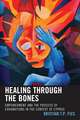 Healing through the Bones: Empowerment and the Process of Exhumations in the Context of Cyprus