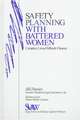 Safety Planning with Battered Women: Complex Lives/Difficult Choices