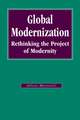 Global Modernization: Rethinking the Project of Modernity