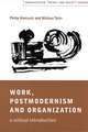 Work, Postmodernism and Organization: A Critical Introduction