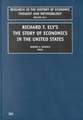 Richard T Ely – The Story of Economics in the United States