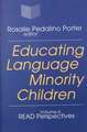 Educating Language Minority Children