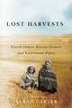 Lost Harvests: Prairie Indian Reserve Farmers and Government Policy, Second Edition