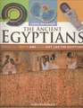 The Ancient Egyptians: Dress, Eat, Write and Play Just Like the Egyptians