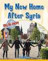 My New Home After Syria