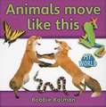 Animals Move Like This: The Culture