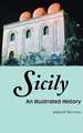 Sicily: An Illustrated History