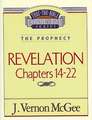 Thru the Bible Vol. 60: The Prophecy (Revelation 14-22)