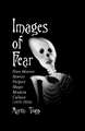 Images of Fear: How Horror Stories Helped Shape Modern Culture (1818-1918)