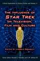 The Influence of Star Trek on Television, Film and Culture