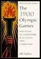 The 1900 Olympic Games: Results for All Competitors in All Events, with Commentary