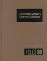 Twentieth-Century Literary Criticism: Excerpts from Criticism of the Works of Novelists, Poets, Playwrights, Short Story Writers, & Other Creative Wri