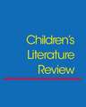 Children's Literature Review: Excerpts from Reviews, Criticism, & Commentary on Books for Children & Young People