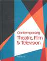 Contemporary Theatre, Film & Television: Volume 76