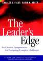 THE LEADER′S EDGE: Six Creative Competencies for Navigating Complex Challenges