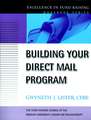 Building Your Direct Mail Program (The Excellence