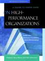 On–High Performance Organizations: A Leader to Le Leader Guide