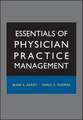 Essentials of Physician Practice Management