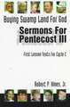 Buying Swamp Land for God: First Lesson Sermons for Pentecost Last Third, Cycle C