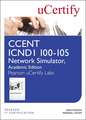 Ccent Icnd1 100-105 Network Simulator, Pearson Ucertify Academic Edition Student Access Card