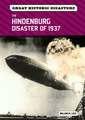 The Hindenburg Disaster of 1937