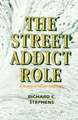 The Street Addict Role