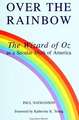 Over the Rainbow: The Wizard of Oz as a Secular Myth of America