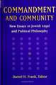 Commandment and Community: New Essays in Jewish Legal and Political Philosophy