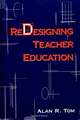 Redesigning Teacher Education