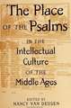 The Place of the Psalms in the Intellectual Culture of the Middle Ages