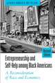 Entrepreneurship and Self-Help Among Black Americans