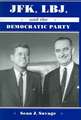 JFK, LBJ, and the Democratic Party