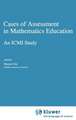 Cases of Assessment in Mathematics Education: An ICMI Study