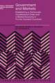 Government and Markets: Establishing a Democratic Constitutional Order and a Market Economy in Former Socialist Countries