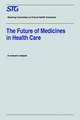 The Future of Medicines in Health Care: Scenario Report Commissioned by the Steering Committee on Future Health Scenarios