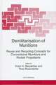 Demilitarisation of Munitions: Reuse and Recycling Concepts for Conventional Munitions and Rocket Propellants