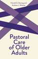 Pastoral Care of Older Adults: The Apostle's Life, Letters, and Thought