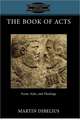 The Book of Acts: Form, Style, and Theology