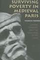 Surviving Poverty in Medieval Paris – Gender, Ideology, and the Daily Lives of the Poor