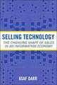 Selling Technology – The Changing Shape of Sales in an Information Economy