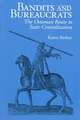 Bandits and Bureaucrats – The Ottoman Route to State Centralization