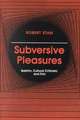 Subversive Pleasures