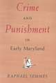 Crime and Punishment in Colonial Maryland