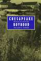 Chesapeake Boyhood – Memoirs of a Farm Boy