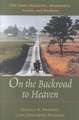 On the Backroad to Heaven – Old Order Hutterites, Mennonites, Amish and Brethren