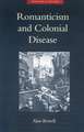 Romanticism and Colonial Disease