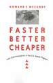 Faster, Better, Cheaper